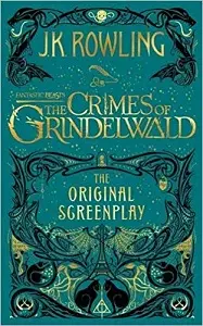 Fantastic Beasts: The Crimes of Grindelwald [Hardcover]