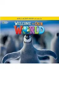 Welcome to Our World 2 Activity Book with Audio CD