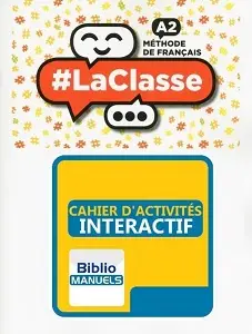 LaClasse - Niveau A2 - Cahier d'activités Manuel numérique