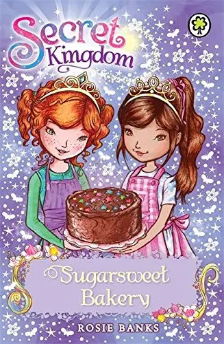 Secret Kingdom Book8: Sugarsweet Bakery