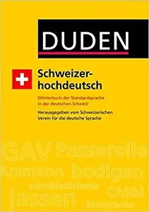 Schweizerhochdeutsch: Wörterbuch der Standardsprache...