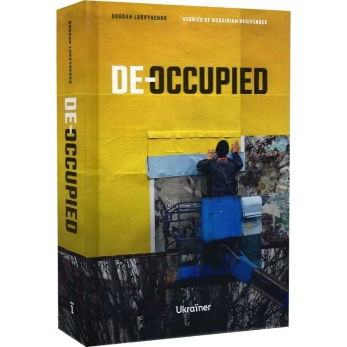 De-occupied. Stories of Ukrainian Resistance