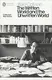 Modern Classics: The Written World and the Unwritten World - 1