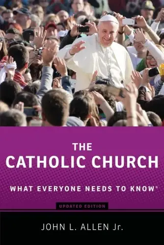 Catholic Church: What Everyone Needs to Know
