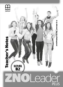 ZNO Leader Plus for Ukraine B2 Teacher's Notes