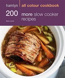 Hamlyn All Colour Cookbook: 200 More Slow Cooker Recipes