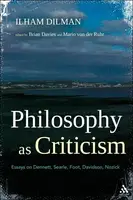 Philosophy as Criticism: Essays on Dennett, Searle, Foot, Davidson, Nozick - 1