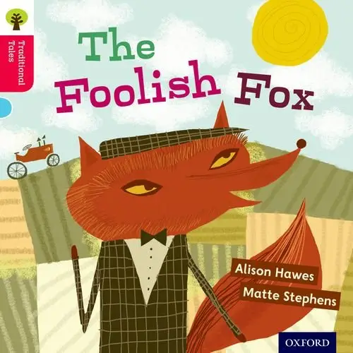 Traditional Tales 4 Foolish Fox,The