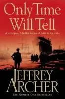 Clifton Chronicles Book1: Only Time Will Tell