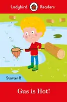 Ladybird Readers Starter B Gus is Hot!
