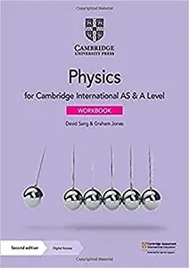 Cambridge International AS & A Level Physics Workbook...