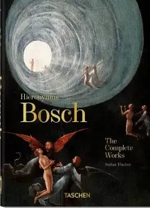Hieronymus Bosch. The Complete Works (40th Ed.)