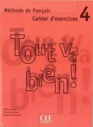 Tout va bien ! 4 Cahier d'exercices + CD audio