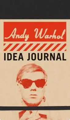 Idea Journal: Andy Warhol