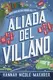 Aliada del villano  (Spanish Edition) - 1
