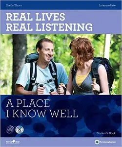 Real Lives, Real Listening Intermediate A Place I know...