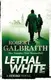 Cormoran Strike Book4: Lethal White [Paperback] - 1