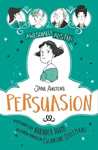 Awesomely Austen: Jane Austen's Persuasion (Illustrated...