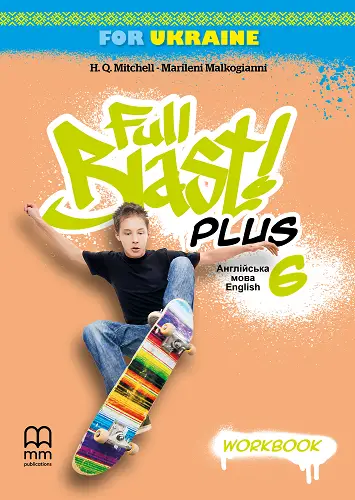 Full Blast Plus for Ukraine НУШ 6 Workbook