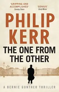A Bernie Gunther Novel Book4: The One from the Other