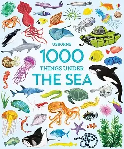 1000 Things Under the Sea (new.ed.)