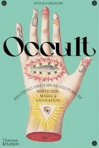 Occult: Decoding the visual culture of mysticism, magic...