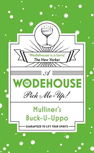 Pick-Me-Up!: Mulliner's Buck-U-Uppo