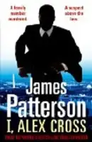 Patterson Alex Cross Series: I, Alex Cross - 1