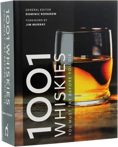 1001 Whiskies You Must Try Before You Die
