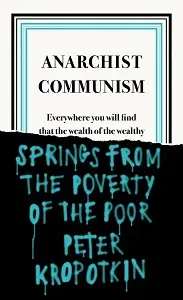 Penguin Great Ideas: Anarchist Communism
