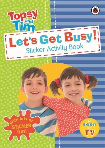 Topsy and Tim: Let's Get Busy! Sticker Activity Book