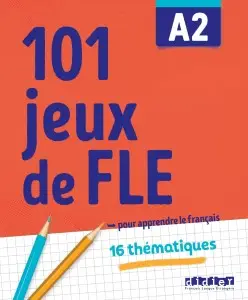 101 Jeux De FLE A2