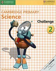 Cambridge Primary Science 2 Challenge