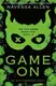 Into Darkness Book3: Game On - 2