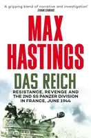 Das Reich Resistance, Revenge and the 2nd SS Panzer Division in France, June 1944