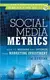 Social Media Metrics: How To Measure And Optimize Your Marketing Investment - 1