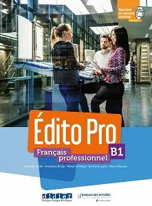 Edito Pro B1 Livre + DVD-Rom + livre numérique + Onprint...