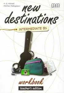 New Destinations Intermediate B1 WB Teacher's Ed