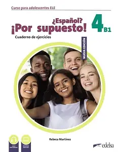 Espanol Por supuesto Nuevo 4 (B1) Cuaderno de Ejercicios