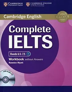 Complete IELTS Bands 6.5-7.5 Workbook without Answers...