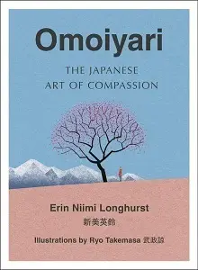 Omoiyari: The Japanese Art of Compassion