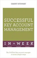 Successful Key Account Management in a Week: Be a Brilliant Key Account Manager in Seven Simple Step - 1