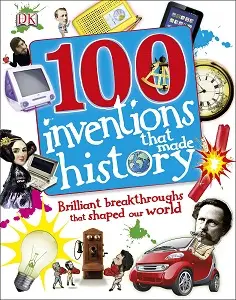100 Inventions That Made History