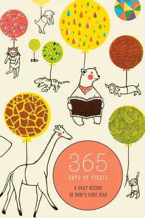 365 Days of Firsts: A Daily Record of Baby's First...