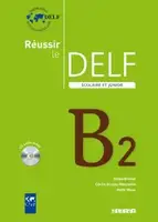 Reussir Le DELF Scolaire et Junior B2 2009 - 1