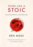 Think Like a Stoic: The Ancient Path to a Life Well Lived - 1