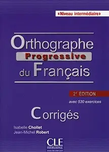 Orthographe Progr du Franc 2e Edition Interm Corriges