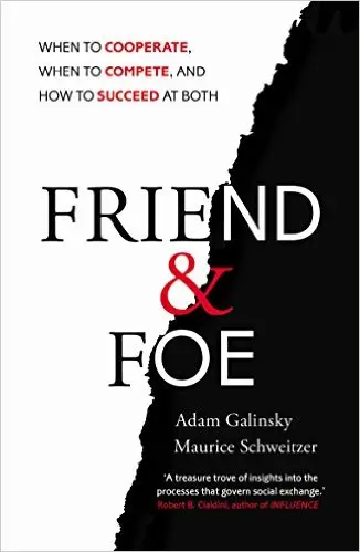 Friend and Foe: When to Cooperate, When to Compete,...