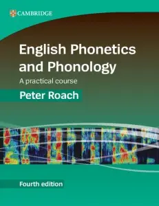 English Phonetics and Phonology A Practical Course