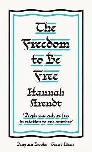Penguin Great Ideas: The Freedom to Be Free
